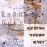 Brad Dutz Obliteration Percussion Quartet - Brad Dutz Obliteration Percussion Quartet '2001