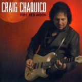 Craig Chaquico - Fire Red Moon '2012