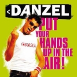 Danzel - Put Your Hands Up In The Air (cds) '2005