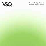 Vitamin String Quartet - VSQ Performs The Hits Of 2017 (Hi-Res) '2017