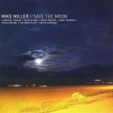 Mike Miller - Save The Moon '2001