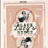 Lee Gates - Black Lucy's Deuce '2006