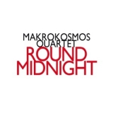 Makrokosmos Quartet - Round Midnight '2012
