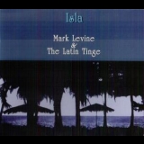 Mark Levine & The Latin Tinge - Isla '2003