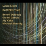Lukas Ligeti - Pattern Time '2011