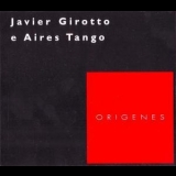 Javier Girotto E Aires Tango - Origenes '2001
