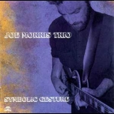 Joe Morris Trio - Symbolic Gesture '1994