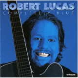 Robert Lucas - Completely Blue '1997