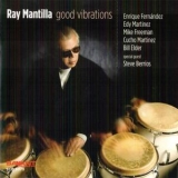 Ray Mantilla - Good Vibrations '2006