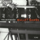 Ray Armando - Mallet Hands '2000