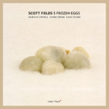 Scott Fields - 5 Frozen Eggs '2012