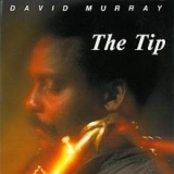 David Murray - The Tip '1994