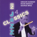 Hregor Huebner, Richie Beirach, George Mraz - Classics In Jazz 4 '2005
