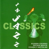Eugen Cicero - Classics In Jazz '2005