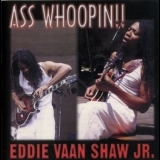 Eddie Vaan Shaw Jr. - Ass Whoopin!! '2001