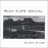 Blue Plate Special - No Place To Fade '1998