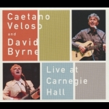 Caetano Veloso & David Byrne - Live At Carnegie Hall '2012