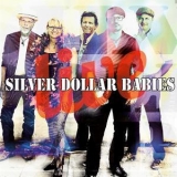 Silver Dollar Babies - Live '2017