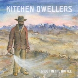 Kitchen Dwellers - Ghost In The Bottle '2017