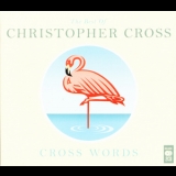 Christopher Cross - The Best Of Christopher Cross (CD1) '2011