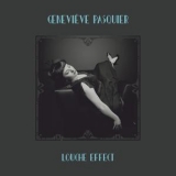 Genevieve Pasquier - Louche Effect '2017