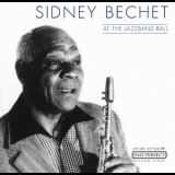 Sidney Bechet - At The Jazzband Ball '2001