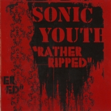 Sonic Youth - Rather Ripped '2006
