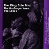 The Nat King Cole Trio - The Macgregor Years, 1941-1945 (CD2) '1995