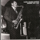 Coleman Hawkins - Classic Coleman Hawkins Sessions 1922-1947 (CD1) '2012 - Album