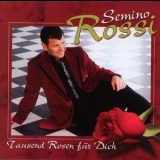 Semino Rossi - Tausend Rosen Fuer Dich '2005 - Album