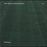 John Abercrombie Quartet - 39 Steps '2013