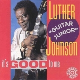 Luther 'guitar Junior' Johnson - It's Good To Me '1992