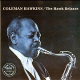 Coleman Hawkins - The Hawk Relaxes '1999