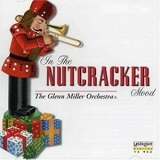Glenn Miller Orchestra - In The Nutcracker Mood '1997