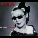 Martirio - Mucho Corazon '2001