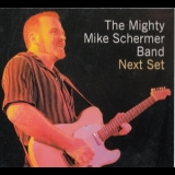 Mighty Mike Schermer - Next Set '2005