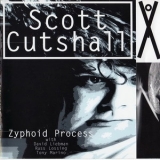 Scott Cutshall - Zyphoid Process '1994