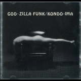 Kondo Toshinori & Ima - God-Zilla Funk '1991