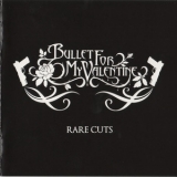 Bullet For My Valentine - Rare Cuts '2007
