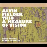 Alvin Fielder Trio - A Measure Of Vision '2007