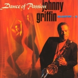 Johnny Griffin - Dance Of Passion '1993