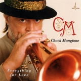 Chuck Mangione - Everything For Love '2000