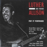 Luther Allison - Pay It Forward '2002