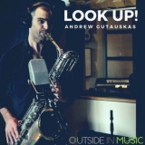 Andrew Gutauskas - Look Up! '2017