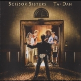 Scissor Sisters - Ta-Dah (Limited_Edition) '2006