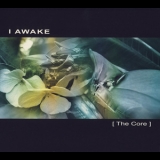 I Awake - The Core '2008