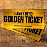 Danny Byrd - Golden Ticket '2013