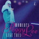 Peggy Lee - Moments Like This '1993