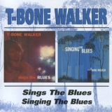T-Bone Walker - Singes The Blues / Singing The Blues '1960