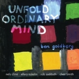 Ben Goldberg - Unfold Ordinary Mind '2013 - Album